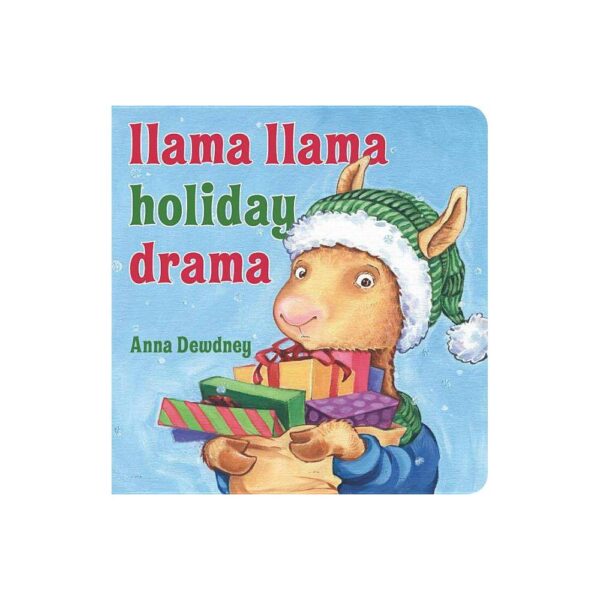 Llama Llama Holiday Drama, by Anna Dewdney "