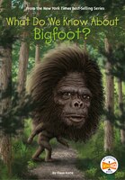 What Do We Know About Bigfoot? "